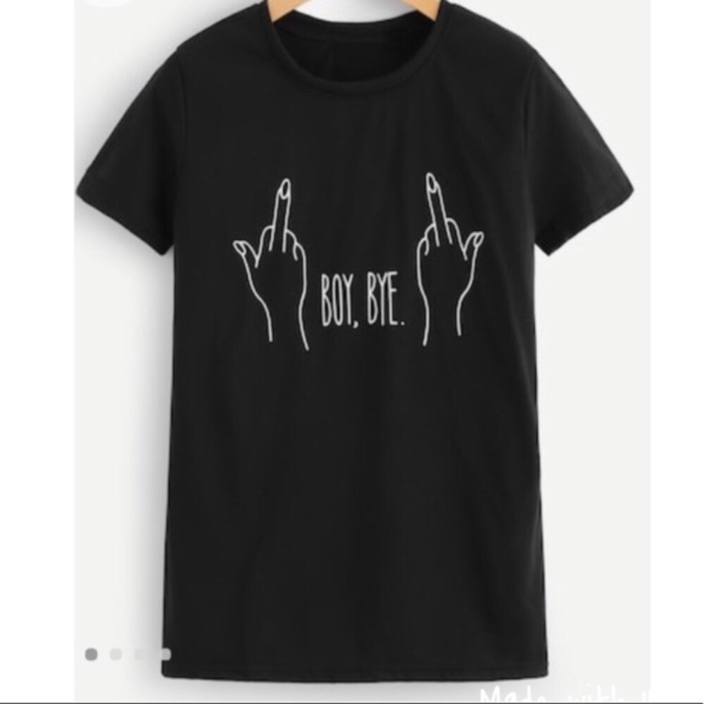🖕🏽”Boy Bye”🖕🏽 T-shirt S or XL